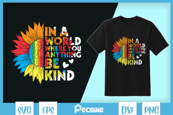 Be Anything Be Kind Sunflower Pride SVG